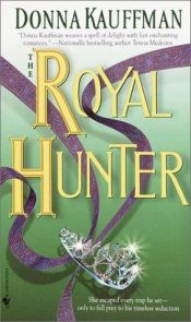 book cover of The Royal Hunter by Donna Kauffman