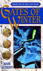 book cover of Gates of Winter, The (Last Rune 05 0 by Mark Anthony