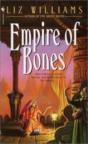 book cover of Empire of Bones by Liz Williams