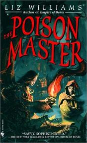 book cover of The poison master by Liz Williams