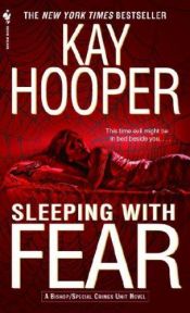 book cover of Sleeping with Fear (Noah Bishop No. 3C) (Fear) by ケイ・フーパー