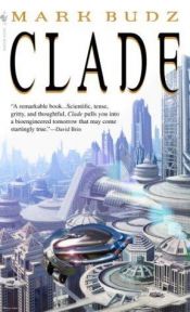 book cover of Clade by Mark Budz