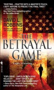 book cover of The Betrayal Game by David L. Robbins