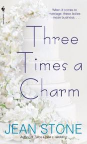 book cover of Three Times a Charm (The Second Chances Series) Book 3 by Jean Stone