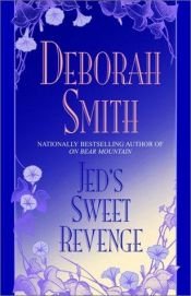 book cover of Jed's Sweet Revenge by Deborah Smith