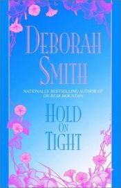 book cover of Hold on Tight by Deborah Smith