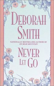 book cover of Never Let Go (Loveswept 308) by Deborah Smith