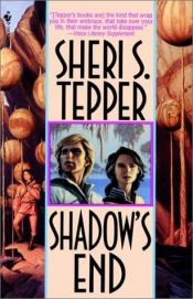 book cover of Shadow's End by Sheri S. Tepper