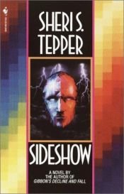 book cover of Sideshow by Sheri S. Tepper