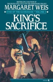 book cover of King's Sacrifice by Маргарет Вайс