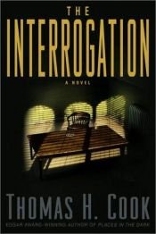 book cover of The Interrogation by Thomas H. Cook