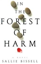 book cover of In The Forest Of Harm (Cherokee Book) by Sallie Bissell