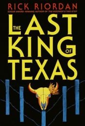 book cover of The last king of Texas by ریک ریوردن