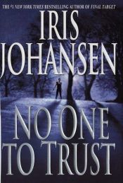 book cover of No one to trust by Iris Johansen