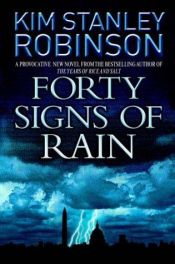 book cover of Forty Signs of Rain by Кім Стенлі Робінсон