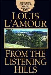 book cover of From the Listening Hills by Louis L'Amour