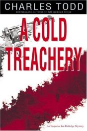 book cover of A Cold Treachery (No.7 Inspector Ian Rutledge Mysteries) by Charles Todd