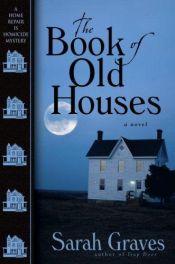 book cover of The Book of Old Housest (Home Repair is Homicide Mysteries) Book 11 by Sarah Graves