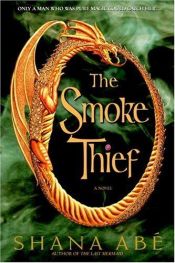 book cover of Smoke Thief, The (Drakon 01) by Shana Abe