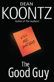 book cover of The Good Guy by Dean Koontz