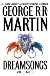 book cover of Dreamsongs: Volume 1: Short Works by جرج آر. آر. مارتین