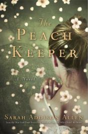 book cover of The Peach Keepe by Sarah Addison Allen