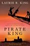 Pirate king: a novel of suspense featuring Mary Russell and Sherlock Holmes