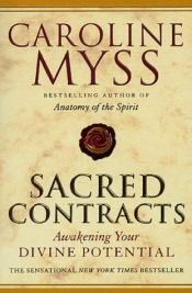 book cover of Sacred Contracts : Awakening Your Divine Potential by Caroline Myss