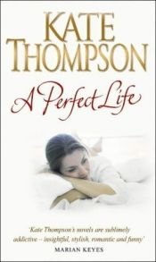 book cover of A Perfect Life by Kate Thompson [2]