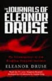 book cover of The Journals of Eleanor Druse by Eleanor Druse