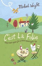 book cover of C'est La Folie by Michael Wright