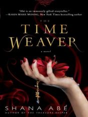 book cover of The Time Weaver(The Drakon, Book 5) by Shana Abe