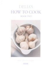 book cover of Delia's how to cook: Book 1 by Delia Smith