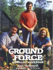 book cover of "Ground Force" Weekend Workbook by Alan Titchmarsh