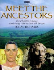 book cover of Meet the Ancestors by Julian D. Richards