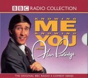 book cover of Knowing Me, Knowing You...: Complete Series: With Alan Partridge (Canned Laughter) by Patrick Marber