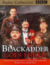 book cover of Blackadder Goes Forth (BBC Radio Collection) by Richard Curtis