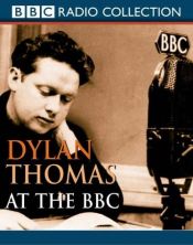 book cover of Dylan Thomas at the BBC (Radio Collection) by 狄兰·托马斯