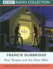 book cover of Paul Temple and the Alex Affair (Radio Collection) by Francis Durbridge