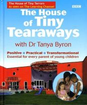 book cover of The House of Tiny Tearaways by Tanya Byron