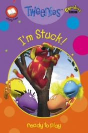 book cover of I'm Stuck (Tweenies) by BBC