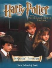 book cover of Harry Potter and the Philosopher's Stone: Hogwarts' Favourites: Movie Colouring Book by J·K·罗琳