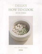 book cover of Delia's how to cook book three by Delia Smith