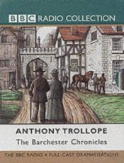 book cover of Trollope, the Barsetshire novels, The warden, Barchester towers, Doctor Thorne, Framley parsonage, The small house at Alc by Άντονυ Τρόλοπ