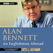 book cover of An Englishman Abroad: Starring Michael Gambon and Penelope Wilton (BBC Radio Collection) by אלן בנט