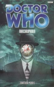 book cover of Doctor Who: Anachrophobia (Doctor Who S.) by Jonathan Morris