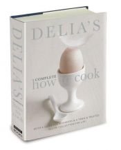 book cover of Delia's Complete How to Cook by Delia Smith