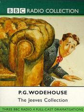 book cover of The Jeeves Collection: A BBC Radio 4 Full-cast Dramatisation: Stiff Upper Lip, Jeeves by P.G. Wodehouse