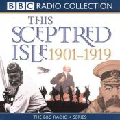 book cover of This Sceptred Isle: The Twentieth Century 1901-1919 by Christopher Lee