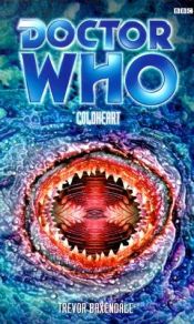 book cover of Doctor Who: BBC (8) - Coldheart by Trevor Baxendale